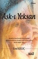 Ask-i Yeksan - Kilic, Erol