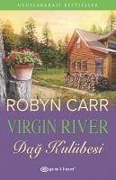 Virgin River Dag Kulübesi - Carr, Robyn