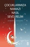 Cocuklarimiza Namazi Nasil Sevdirelim