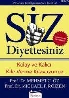 Siz Diyettesiniz - C. Öz, Mehmet; F. Roizen, Michael