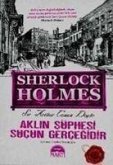 Sherlock Holmes Aklin Süphesi Sucun Gercegidir Ciltli