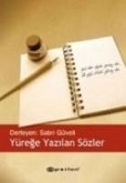 Yürege Yazilan Sözler