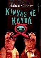 Kinyas ve Kayra - Günday, Hakan