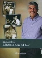 Babamla Son 84 Gün - Korel, Zeynep