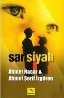 Sari Siyah - Nacar, Ahmet; Serif Izgören, Ahmet
