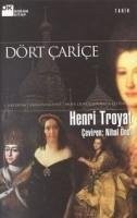 Dört Carice - Troyat, Henri