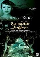 Samanin Dogusu - Kurt, Adnan
