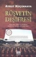 Rüsvetin Desifresi - Kücükkaya, Aykut