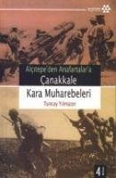 Alcitepeden Anafartalara Canakkale Kara Muharebeleri - Yilmazer, Tuncay