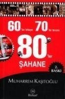 60lar Hikaye 70ler Terane 80ler Sahane - Kasitoglu, Muharrem