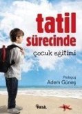 Tatil Sürecinde Cocuk Egitimi