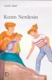 Kizim Nerdesin