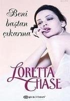 Beni Bastan Cikarma - Chase, Loretta