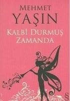 Kalbi Durmus Zamanda - Yasin, Mehmet