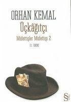 Üc Kagitci - Kemal, Orhan