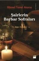 Sairlerin Barbar Sofralari - Temel Akarsu, Hikmet