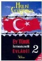Ey Türk Istikbalinin Evladi 2 - Cevizoglu, Hulki
