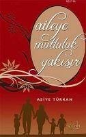 Aileye Mutluluk Yakisir - Türkan, Asiye