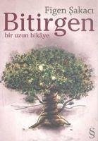 Bitirgen; Bir Uzun Hikaye - Sakaci, Figen