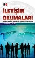 Iletisim Okumalari - Disiplenlerarasi Bir Alanin Kuramsal Uzamindan Yansimalar - Arklan, Ümit