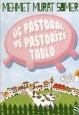 Üc Pastoral ve Pastorize Tablo