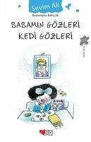 Babamin Gözleri Kedi Gözleri - Ak, Sevim