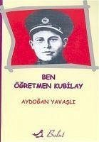 Ben Ögretmen Kubilay - Yavasli, Aydogan