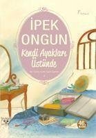 Kendi Ayaklari Üstünde - Ongun, Ipek