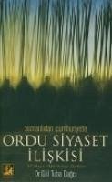 Osmanlidan Cumhuriyete Ordu Siyaset Iliskisi; 27 Mayis 1960 Askeri Darbesi - Tuba Dagci, Gül