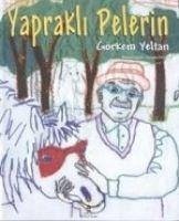 Yaprakli Pelerin - Yeltan, Görkem