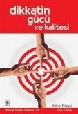 Dikkatin Gücü ve Kalitesi