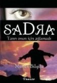 Sadra; Tanri Onun Icin Aglamadi