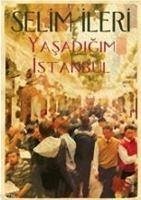 Yasadigim Istanbul - Ileri, Selim