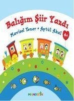 Baligim Siir Yazdi; 4 Yas - Akal, Aytül; Yener, Mavisel