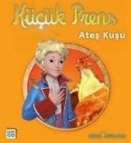 Kücük Prens - Ates Kusu