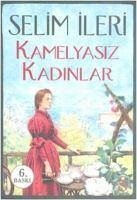 Kamelyasiz Kadinlar - Ileri, Selim