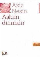 Askim Dinimdir - Nesin, Aziz