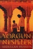 Yorgun Nesiller - Hussein, Abdullah