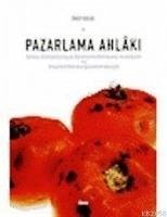 Pazarlama Ahlaki - Torlak, Ömer