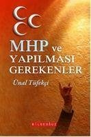 MHP ve Yapilmasi Gerekenler - Tüfekci, Ünal