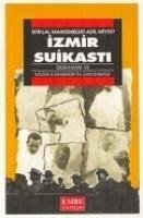 Izmir Suikasti 1.Hamur - Kilic, Sümer