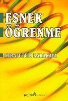 Esnek Ögrenme - Karakaya, Serafettin