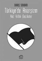 Türkiyede Anarsizm - Soydan, Baris