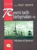 Resmi Tarih Tartismalari 4; 1908 Darbe Mi Devrim Mi - Kolektif