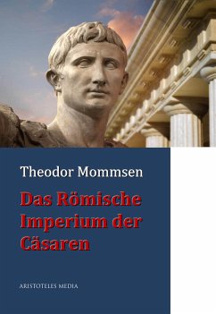 Das Römische Imperium der Cäsaren (eBook, ePUB) - Mommsen, Theodor