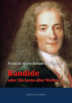 Kandide oder Die beste aller Welten (eBook, ePUB) - Voltaire, François Marie Arouet de