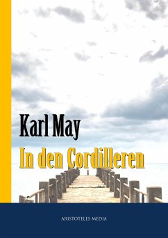 In den Cordilleren (eBook, ePUB) - May, Karl