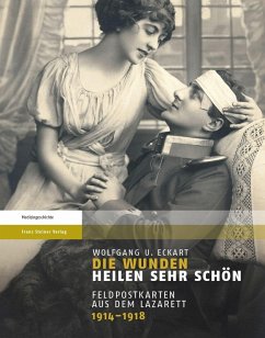 Die Wunden heilen sehr schön (eBook, PDF) - Eckart, Wolfgang U.