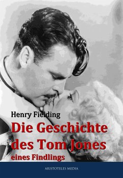 Die Geschichte des Tom Jones eines Findlings (eBook, ePUB) - Fielding, Henry