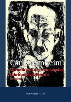 Chronik von des zwanzigsten Jahrhunderts Beginn (eBook, ePUB) - Sternheim, Carl